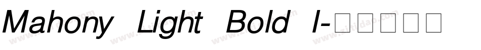 Mahony Light Bold I字体转换